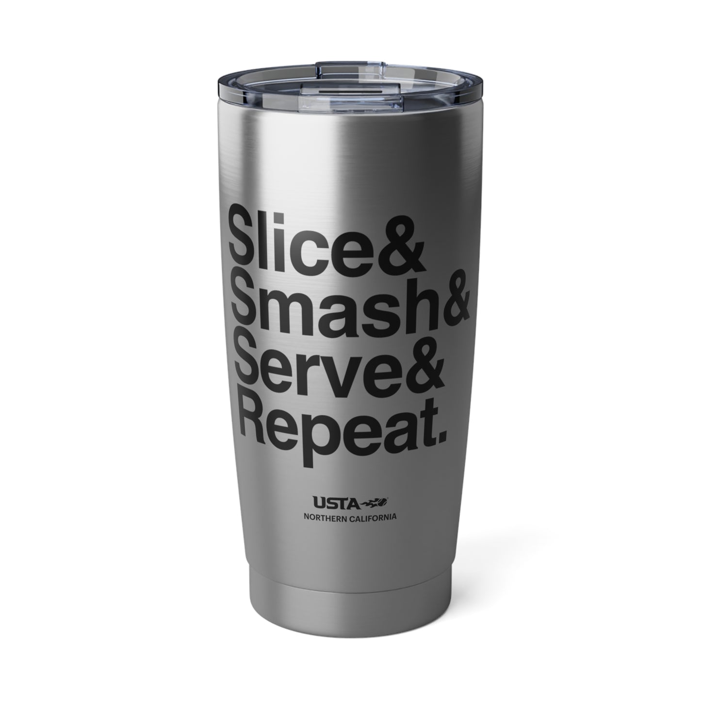 Slice& Smash& Serve& Repeat. Vagabond 20oz Tumbler