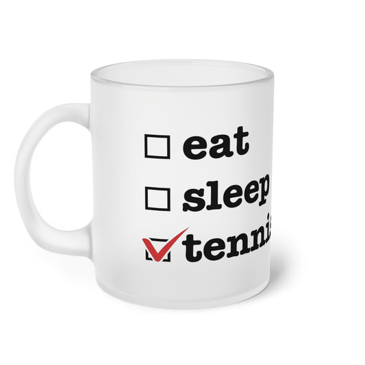 Eat Sleep Tennis check box Frosted Glass Mug