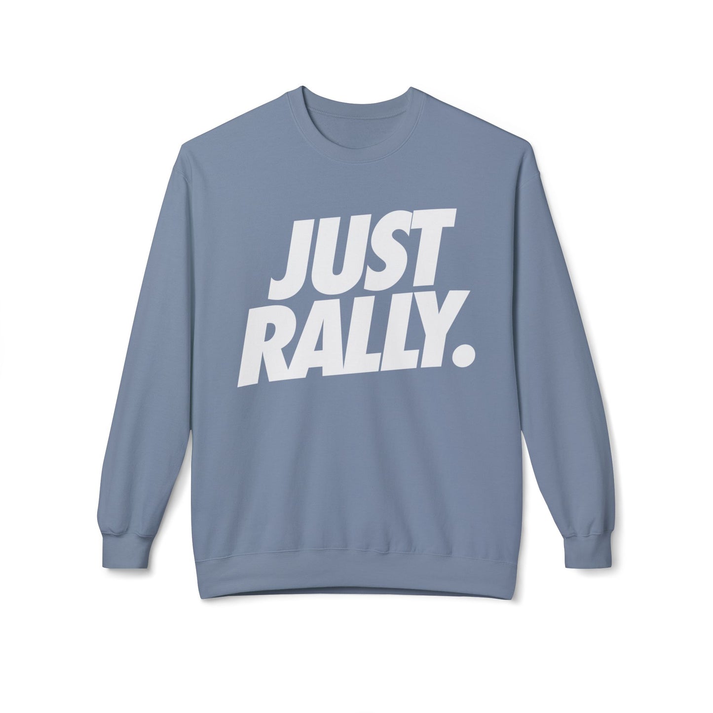 Just Rally Unisex Fleece Crewneck Sweatshirt